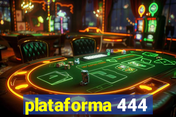 plataforma 444